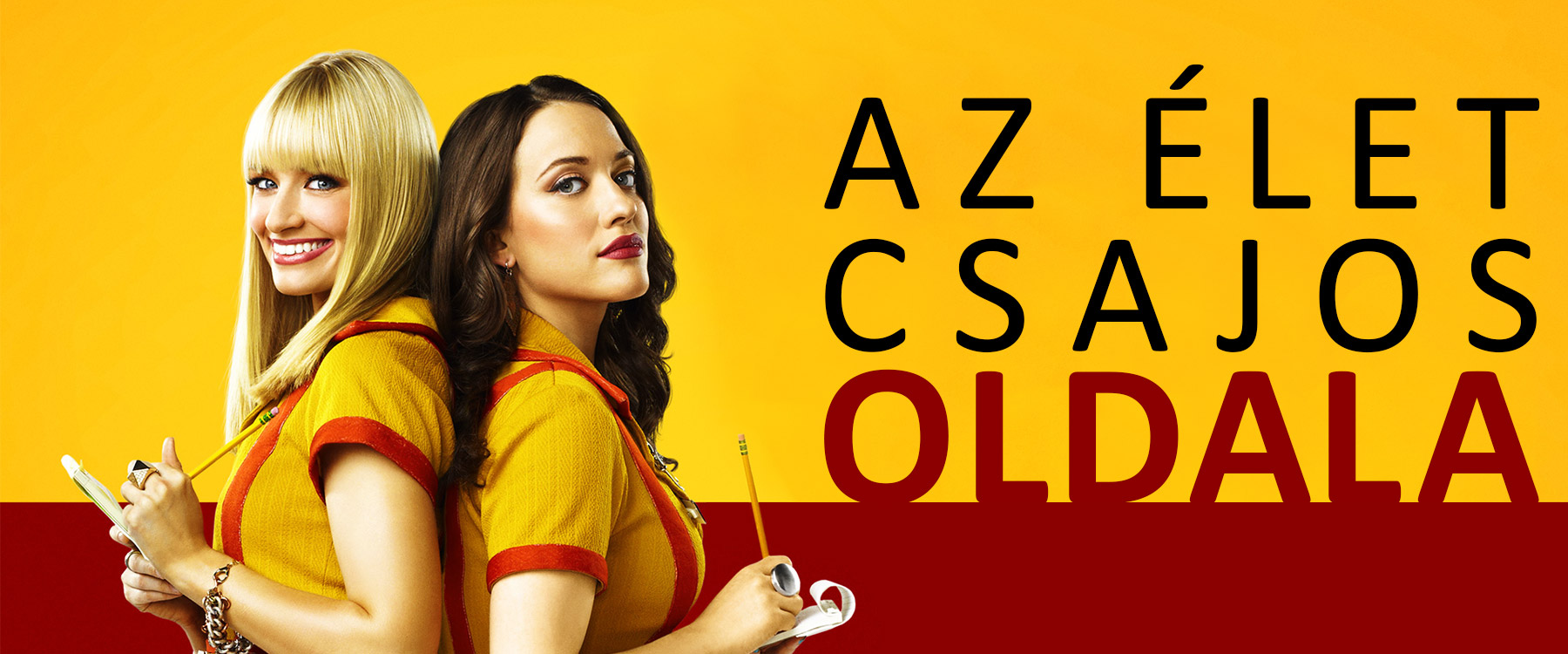 Az élet csajos oldala (2 Broke Girls)